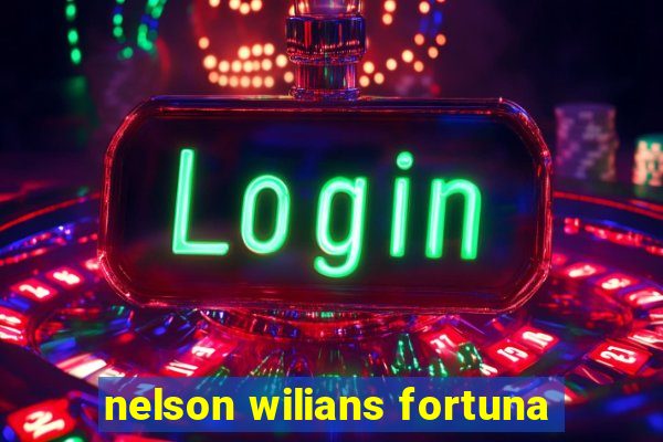 nelson wilians fortuna